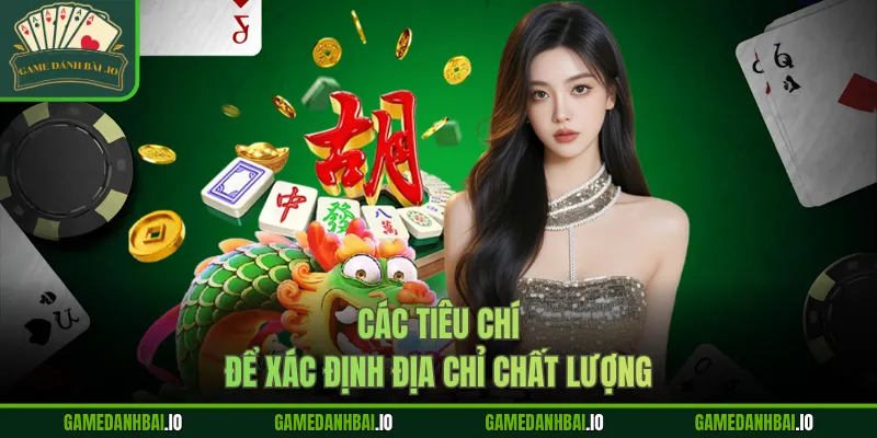 Các tiêu chí để xác định địa chỉ chất lượng