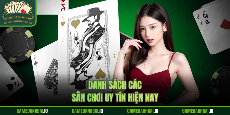Danh sách các sân chơi uy tín hiện nay