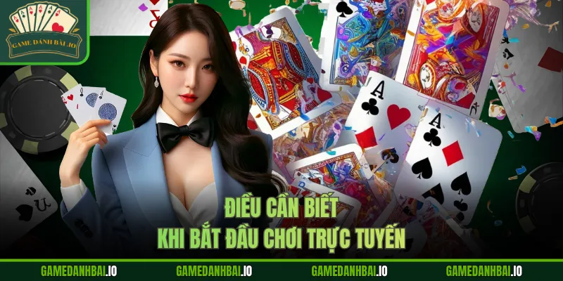 Điều cần biết khi bắt đầu chơi trực tuyến