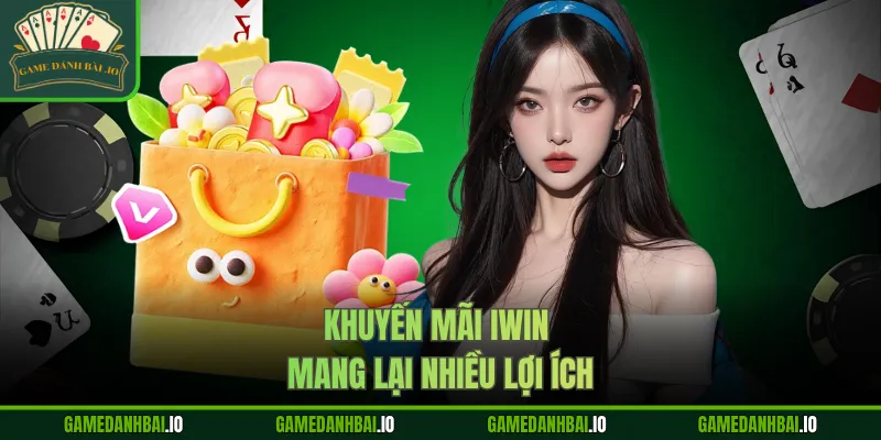 Khuyến mãi Iwin mang lại nhiều lợi ích