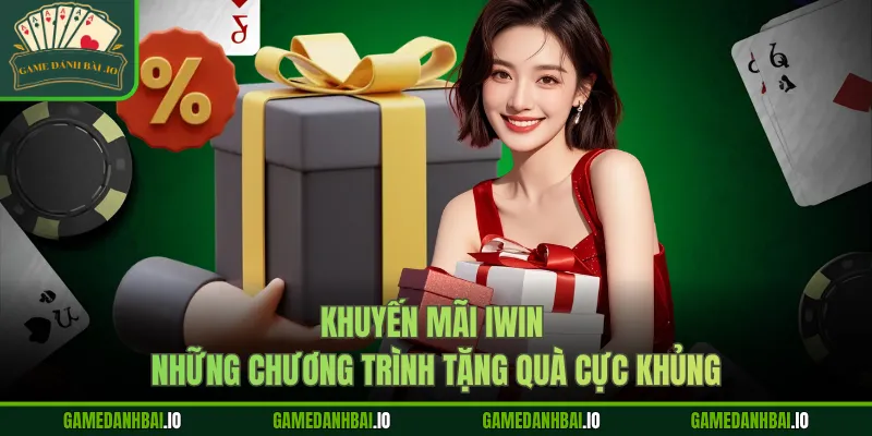 khuyen mai iwin nhung chuong trinh tang qua cuc khung
