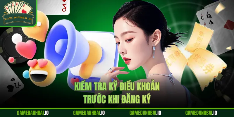 Kiểm tra kỹ điều khoản trước khi đăng ký