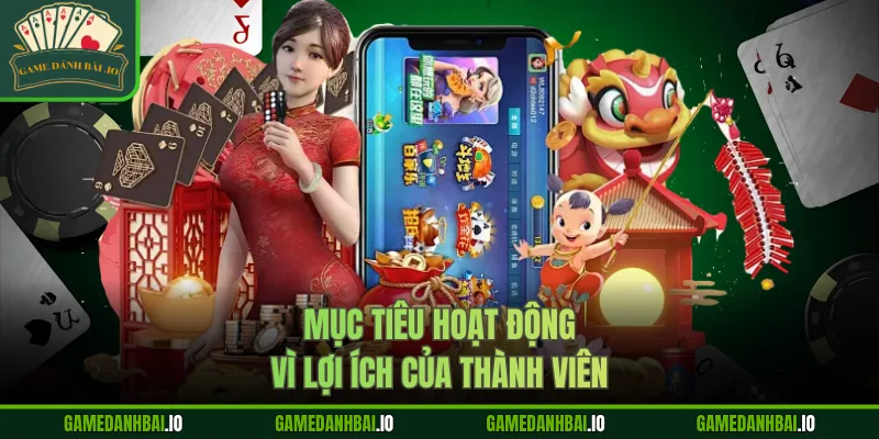 Mục tiêu hoạt động vì lợi ích của thành viên