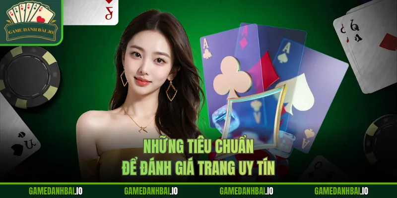 Những tiêu chuẩn để đánh giá trang uy tín