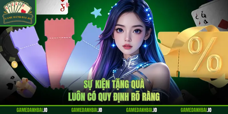 Sự kiện tặng quà luôn có quy định rõ ràng