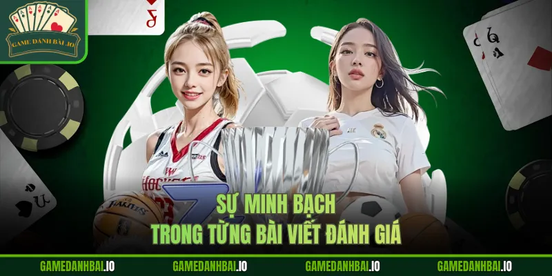 Sự minh bạch trong từng bài viết đánh giá