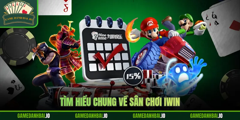 Tìm hiểu chung về sân chơi Iwin