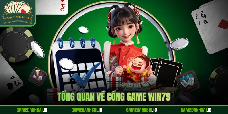 Tổng quan về cổng game Win79