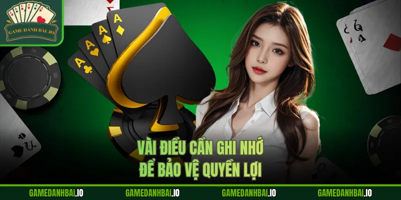 Vài điều cần ghi nhớ để bảo vệ quyền lợi